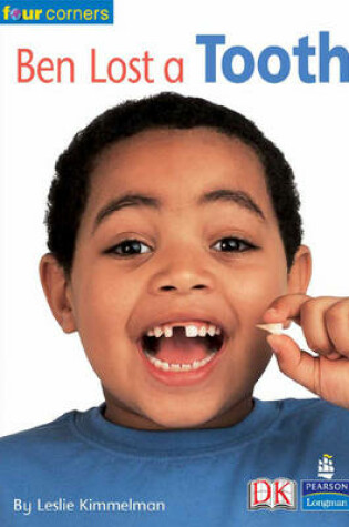 Cover of Four Corners: Ben Lost a Tooth