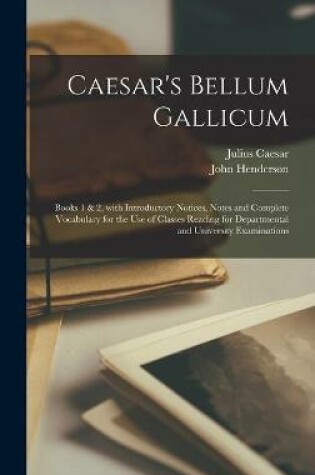 Cover of Caesar's Bellum Gallicum [microform]