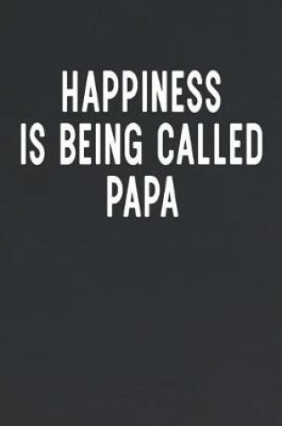 Cover of Happiness Is Being Called Papa