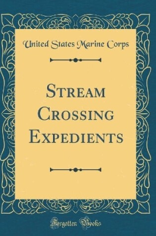 Cover of Stream Crossing Expedients (Classic Reprint)