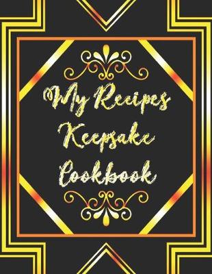 Cover of My Recipes Keepsake Cookbook