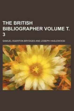 Cover of The British Bibliographer Volume . 3