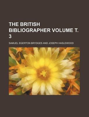 Book cover for The British Bibliographer Volume . 3