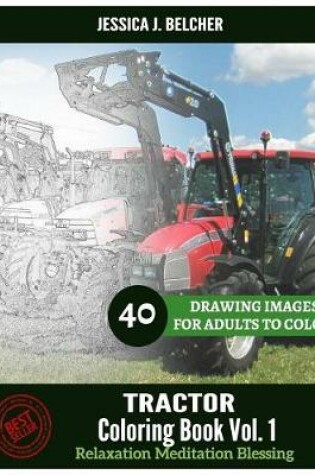 Cover of TRACTOR Coloring book for Adults Relaxation Vol.1 Meditation Blessing