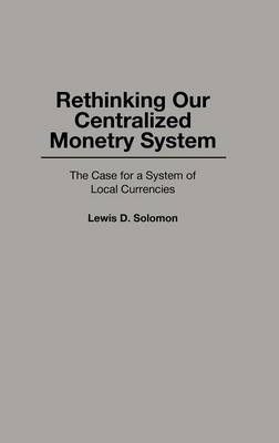 Book cover for Rethinking our Centralized Monetary System