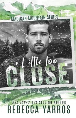 Book cover for A Little Too Close