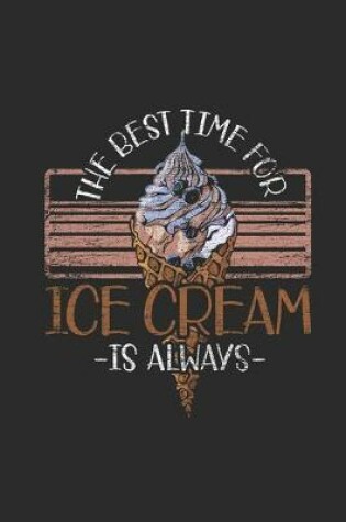 Cover of The Best Time For Ice Cream Is Always