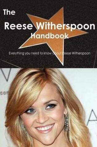 Cover of The Reese Witherspoon Handbook - Everything You Need to Know about Reese Witherspoon