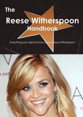 Book cover for The Reese Witherspoon Handbook - Everything You Need to Know about Reese Witherspoon