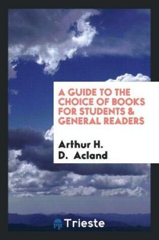 Cover of A Guide to the Choice of Books for Students & General Readers