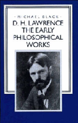 Book cover for D. H. Lawrence: The Early Philosophical Works