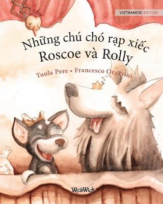 Book cover for Nh&#7919;ng chú chó r&#7841;p xi&#7871;c, Roscoe và Rolly