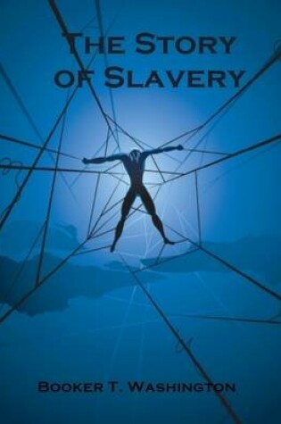 Cover of The Story of Slavery (Illustrated)