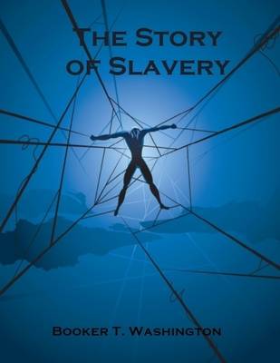 Book cover for The Story of Slavery (Illustrated)