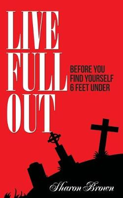 Book cover for Live Full Out