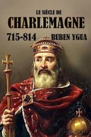 Cover of Le Si cle de Charlemagne