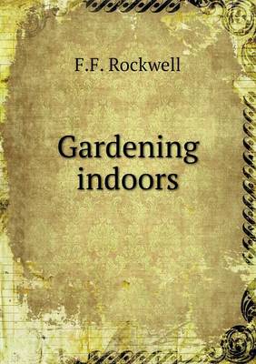 Book cover for Gardening indoors