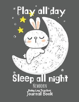 Book cover for "Play all day Sleep all night"