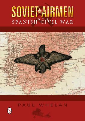 Book cover for Soviet Airmen in the Spanish Civil War: 1936-1939
