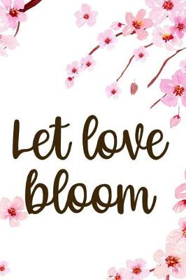 Book cover for Let Love Bloom