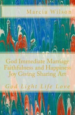 Book cover for God Immediate Marriage Faithfulness and Happiness Joy Giving Sharing Art