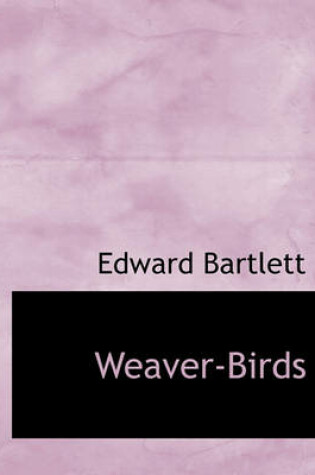 Cover of Weaver-Birds