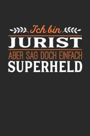 Cover of Ich bin Jurist aber sag doch einfach Superheld