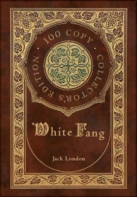 Book cover for White Fang (100 Copy Collector's Edition)