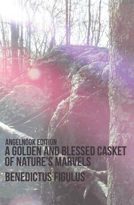 Book cover for A Golden and Blessed Casket of Nature's Marvels