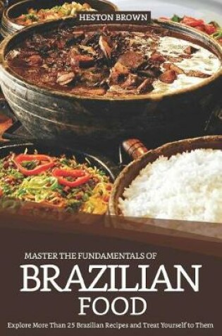 Cover of Master the Fundamentals of Brazilian Food