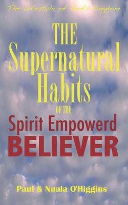 Book cover for Supernatural Habits of the Spirit-Empowered Believer