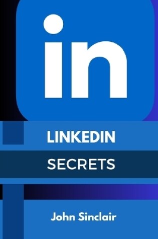 Cover of LinkedIn Secrets