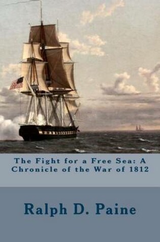 Cover of The Fight for a Free Sea