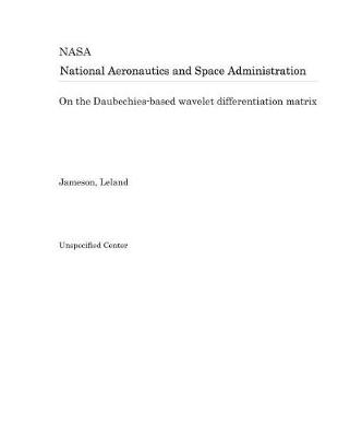 Book cover for On the Daubechies-Based Wavelet Differentiation Matrix
