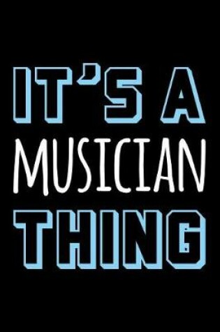 Cover of It's a Musician Thing