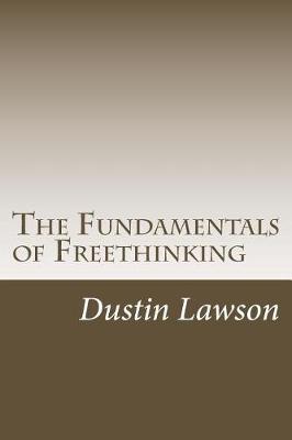 Book cover for The Fundamentals of Freethinking