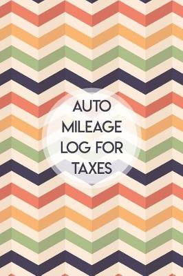 Book cover for Auto Mileage Log for Taxes