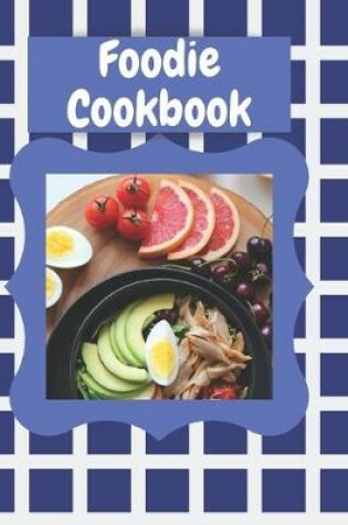 Cover of Foodie Cookbook