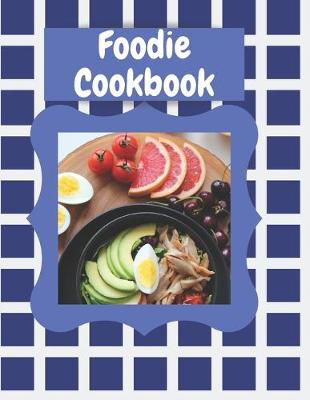 Book cover for Foodie Cookbook