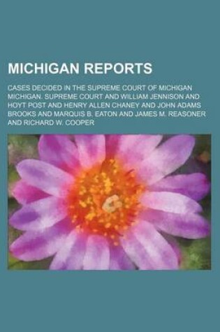 Cover of Michigan Reports (Volume 18); Cases Decided in the Supreme Court of Michigan