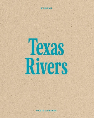 Book cover for Wildsam Field Guides: Texas Rivers