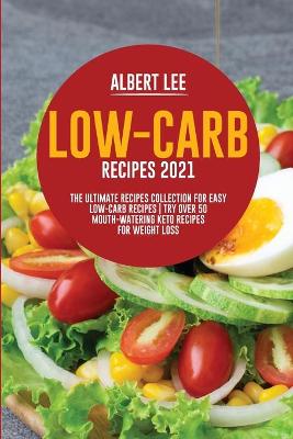 Book cover for Low-Carb Recipes 2021