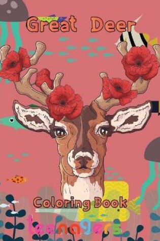 Cover of Great Deer Coloring book teenagers