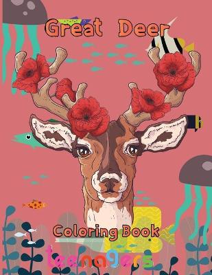 Book cover for Great Deer Coloring book teenagers