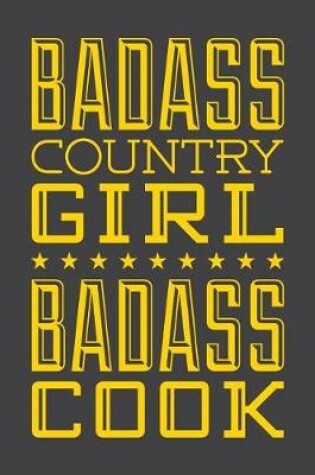Cover of Badass Country Girl Badass Cook