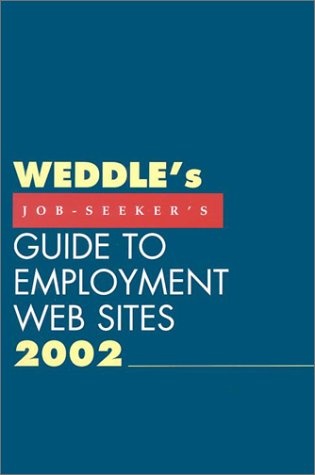Book cover for Weddle's Guide to Employment Web Sites
