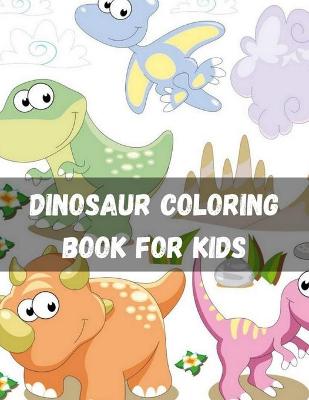 Book cover for Dinosaur Coloring Book for Kids