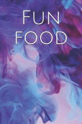 Cover of Fun Food