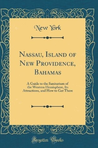 Cover of Nassau, Island of New Providence, Bahamas