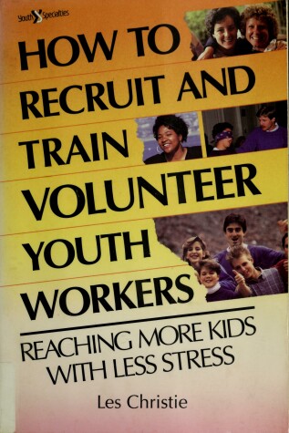 Book cover for How to Recruit and Train Volunteer Youth Workers